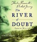 River of Doubt Theodore Roosevelts Darkest Journey