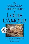 The Collected Short Stories of Louis l'Amour: Volume 7: The Frontier Stories