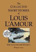 The Collected Short Stories of Louis l'Amour, Volume 4: The Adventure Stories