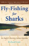 Fly Fishing for Sharks An American Journey