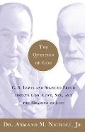 Question Of God C S Lewis & Sigmund Freu