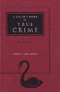 Childs Book Of True Crime