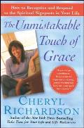 Unmistakable Touch of Grace How to Recognize & Respond to the Spiritual Signposts in Your Life