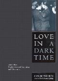 Love In A Dark Time & Other Explorations