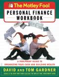 Motley Fool Personal Finance Workbook A Foolproof Guide to Organizing Your Cash & Building Wealth