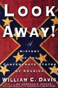 Look Away A History of the Confederate States of America