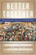 Better Together Restoring the American Community