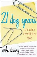 21 Dog Years A Cube Dwellers Tale