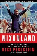 Nixonland The Rise of a President & the Fracturing of America