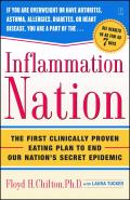 Inflammation Nation The First Clinically Proven Eating Plan to End Our Nations Secret Epidemic
