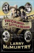 Colonel & Little Missie Buffalo Bill Annie Oakley & the Beginnings of Superstardom in America