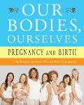 Our Bodies Ourselves Pregnancy & Birth
