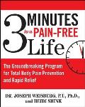 3 Minutes to a Pain Free Life The Groundbreaking Program for Total Body Pain Prevention & Rapid Relief