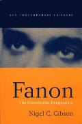 Fanon The Postcolonial Imagination