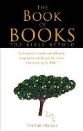 The Book of Books: The Bible Retold