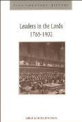 Leaders in the Lords 1765-1902: Government Management and Party Organization in the Upper Chambers, 1765-1902