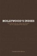 Hollywood's Indies: Classics Divisions, Specialty Labels and American Independent Cinema