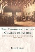 The Community of the College of Justice: Edinburgh and the Court of Session, 1687-1808