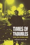 Times of Troubles: Britain's War in Northern Ireland