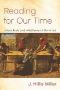 Reading for Our Time: 'Adam Bede' and 'Middlemarch' Revisited