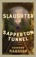 Slaughter in the Sapperton Tunnel: The Bestselling Victorian Mystery Series