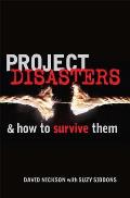 Project Disasters & How to Survive Them