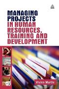 Managing Projects in Human Resources Training and Development