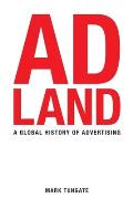 Adland A Global History of Advertising