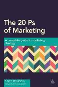 The 20 PS of Marketing: A Complete Guide to Marketing Strategy