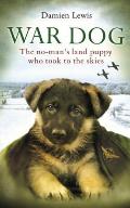 War Dog the no mans land puppy who took to the skies