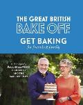 Great British Bake Off Get Baking for Friends & Family