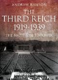 The Third Reich 1919-1939: The Nazis' Rise to Power