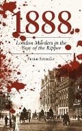 1888 London Murders In The Year Of The Ripper