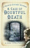 A Case of Doubtful Death: A Frances Doughty Mystery 3 Volume 3