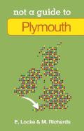 Plymouth: Not a Guide to