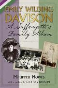Emily Wilding Davison: A Suffragette's Family Album