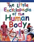 Little Encyclopedia Of The Human Body