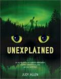 Unexplained An Encyclopedia of Curious Phenomena Strange Superstitions & Ancient Mysteries