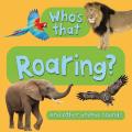 Who's That? Roaring