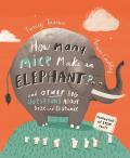 How Many Mice Make an Elephant & Other Big Questions About Size & Distance