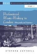 Professional Music-Making in London: Ethnography and Experience