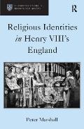 Religious Identities in Henry VIII's England