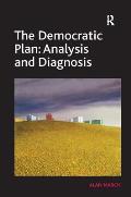 The Democratic Plan: Analysis and Diagnosis