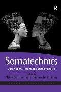 Somatechnics: Queering the Technologisation of Bodies
