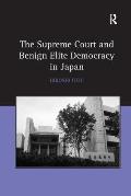 The Supreme Court and Benign Elite Democracy in Japan