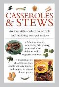 Casseroles & Stews: An Irresistible Collection of Rich and Satisfying One-Pot Recipes