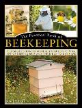 The Practical Book of Beekeeping: A Complete How-To Manual on the Satisfying Art of Keeping Bees and Their Day to Day Care
