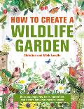 How to Create a Wildlife Garden: Encouraging Birds, Bees and Butterflies Into Your Outside Space