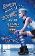 Even White Trash Zombies Get the Blues Book 2