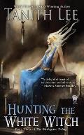Hunting the White Witch The Birthgrave Trilogy 3